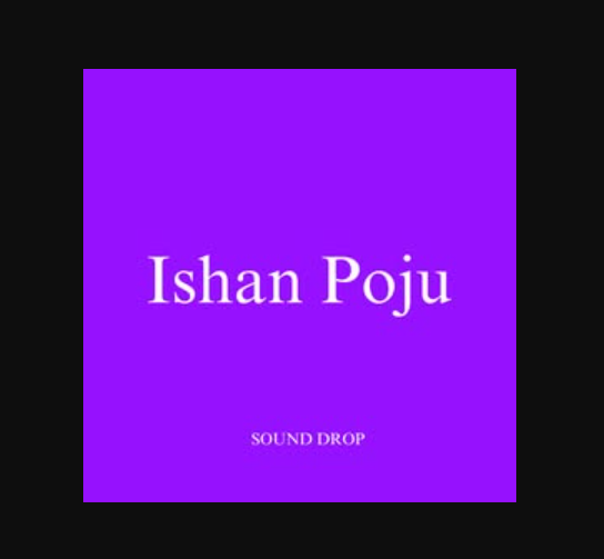 Sound Drop – Ishan Poju ft Olabest