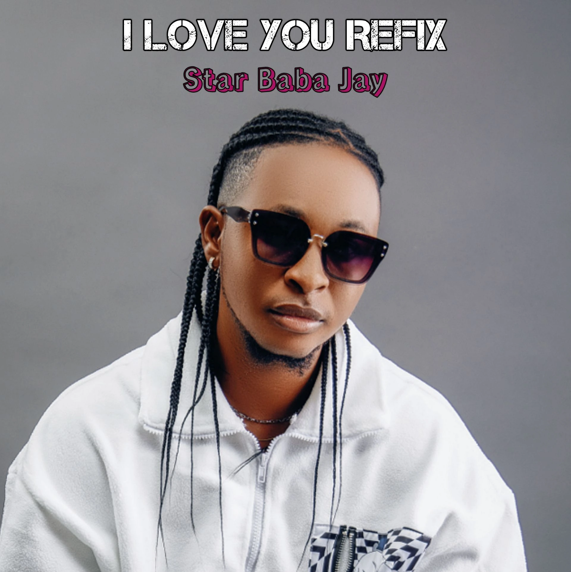 Star Baba Jay – I LOVE YOU REFIX